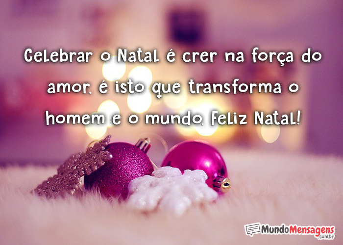 Celebrar o Natal é crer na força do amor