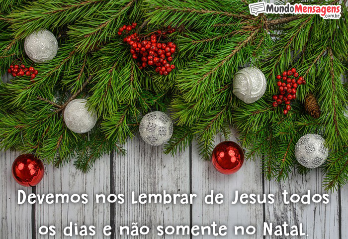 Devemos nos lembrar de Jesus todos os dias