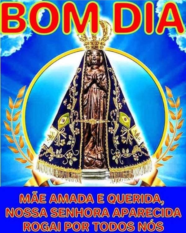 Um Lindo e Abençoado dia Nossa Senhora - Mundo Mensagens Um Lindo e Abençoado dia Nossa Senhora - Mundo Mensagens