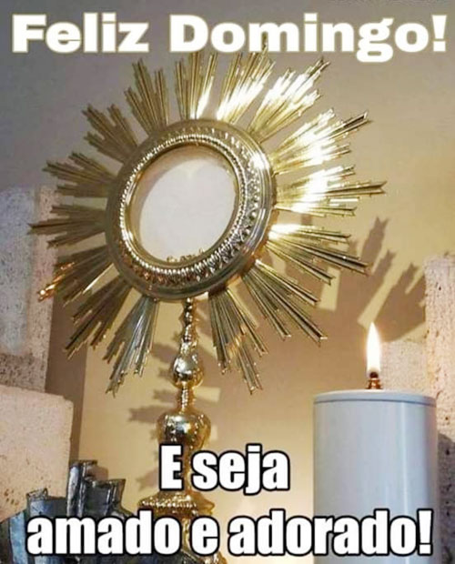 Feliz domingo e que seja amado e adorado