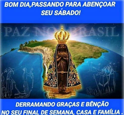 Bom Dia Passando para abençoar seu Sábado