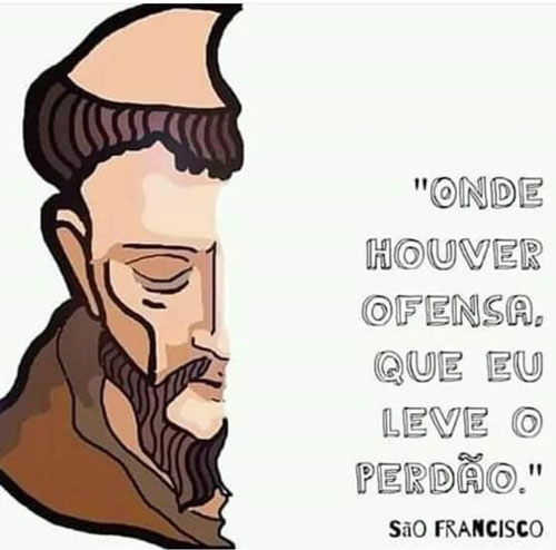 Onde houver ofensa que eu leve o perdão