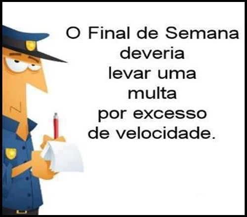 O final de semana deveria levar uma multa