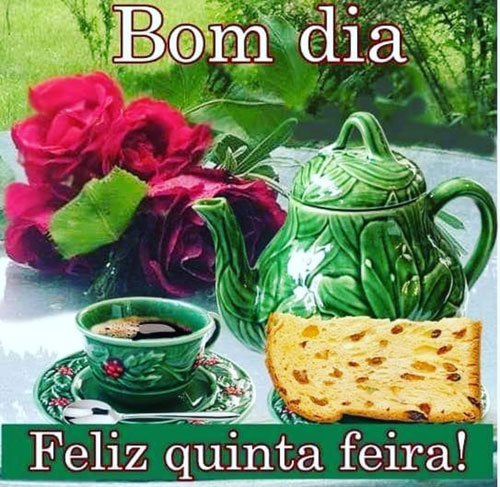 Feliz quinta feira Bom dia