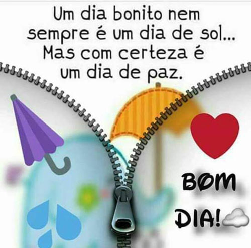 Um dia bonito nem sempre é um dia de sol - Mundo Mensagens Um dia bonito nem sempre é um dia de sol - Mundo Mensagens