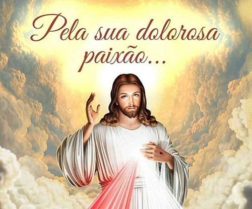 Pela sua dolorosa paixão