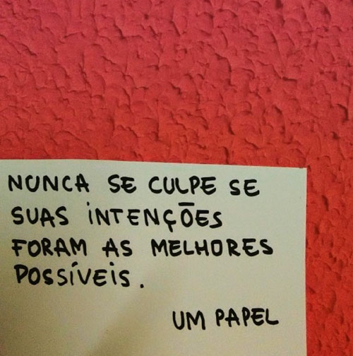 Nunca se culpe se suas intenções