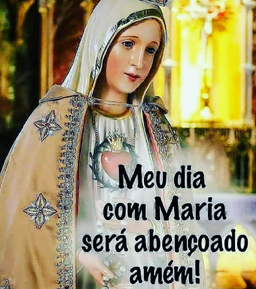 Meu dia com Maria será abençoado