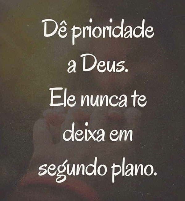 Dê prioridade a Deus