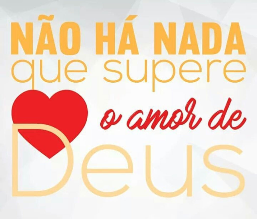 Não há nada que supere o amor de DEUS Mundo Mensagens Não há nada que supere o amor de DEUS Mundo Mensagens