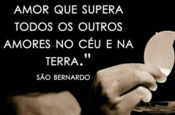 A Eucaristia é o amor que supera