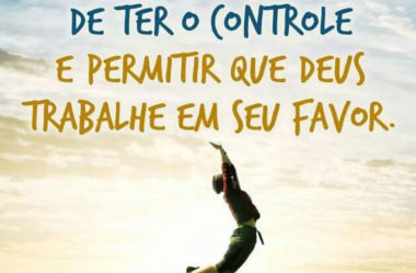 Fé é deixar de ter o controle