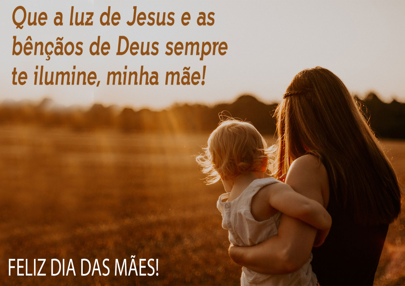 Deus sempre te ilumine minha mãe