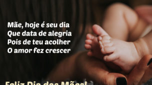 Mãe hoje é seu dia Feliz Dia das Mães