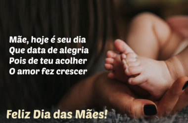 Mãe hoje é seu dia Feliz Dia das Mães