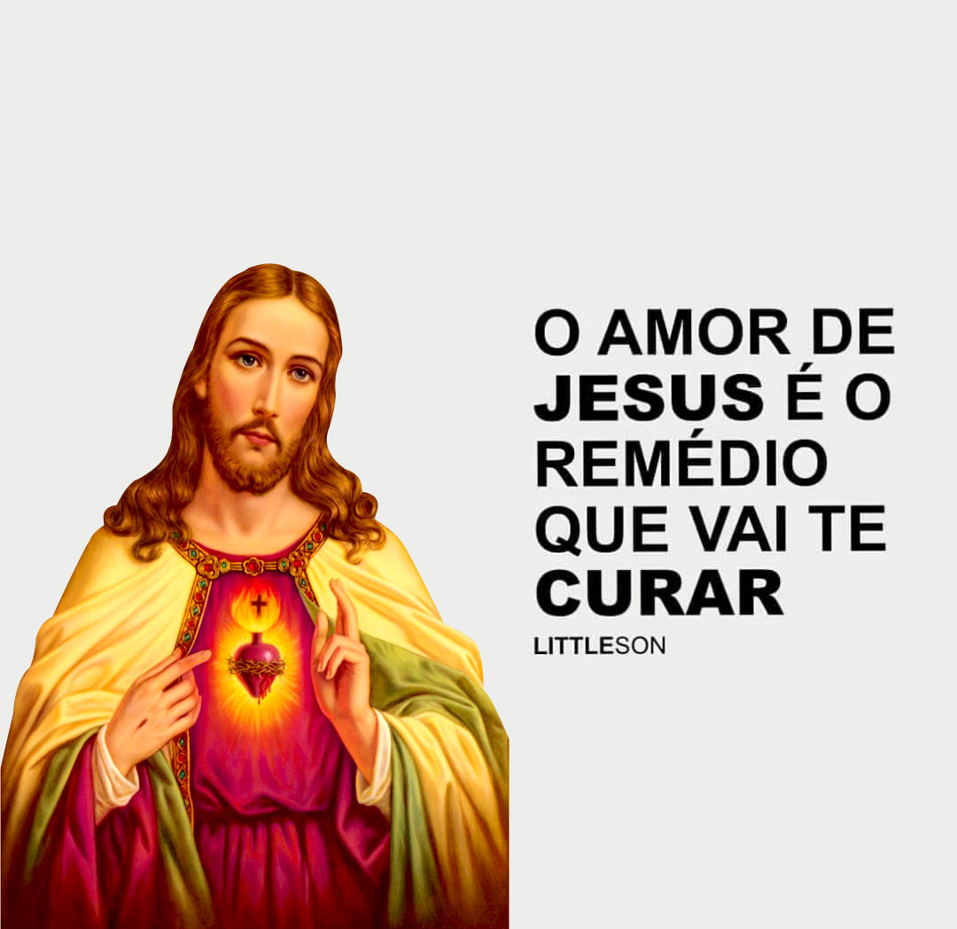 O Amor de Jesus é o Remédio