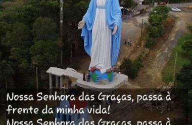 Nossa Senhora das Graças passa à frente da minha vida