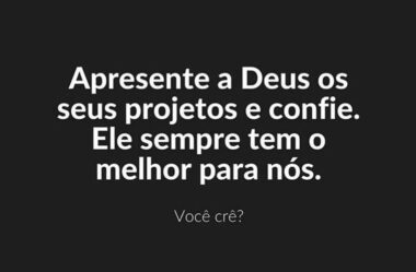 Apresente a Deus os seus Projetos