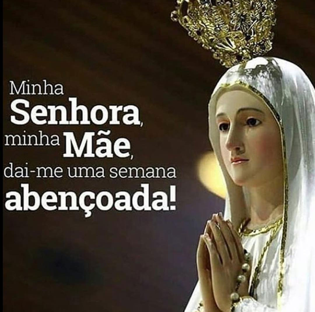 Mãe dai-me uma semana abençoada