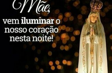 Mãe vem Iluminar o nosso coração nesta noite