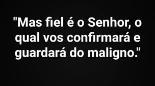 Mais fiel é o Senhor