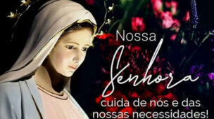 Nossa Senhora cuida de nós