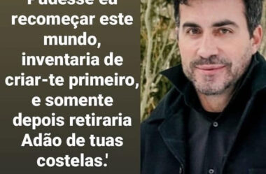 Pudesse eu recomeçar este Mundo