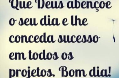 Que Deus abençoe o seu dia