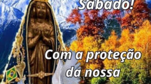 Sábado-com-a-proteção-de-Nossa-Rainha.