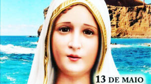 Dia das Bençãos de Maria 13 de Maio.