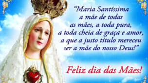 Maria Santíssima a mãe de todas as mães