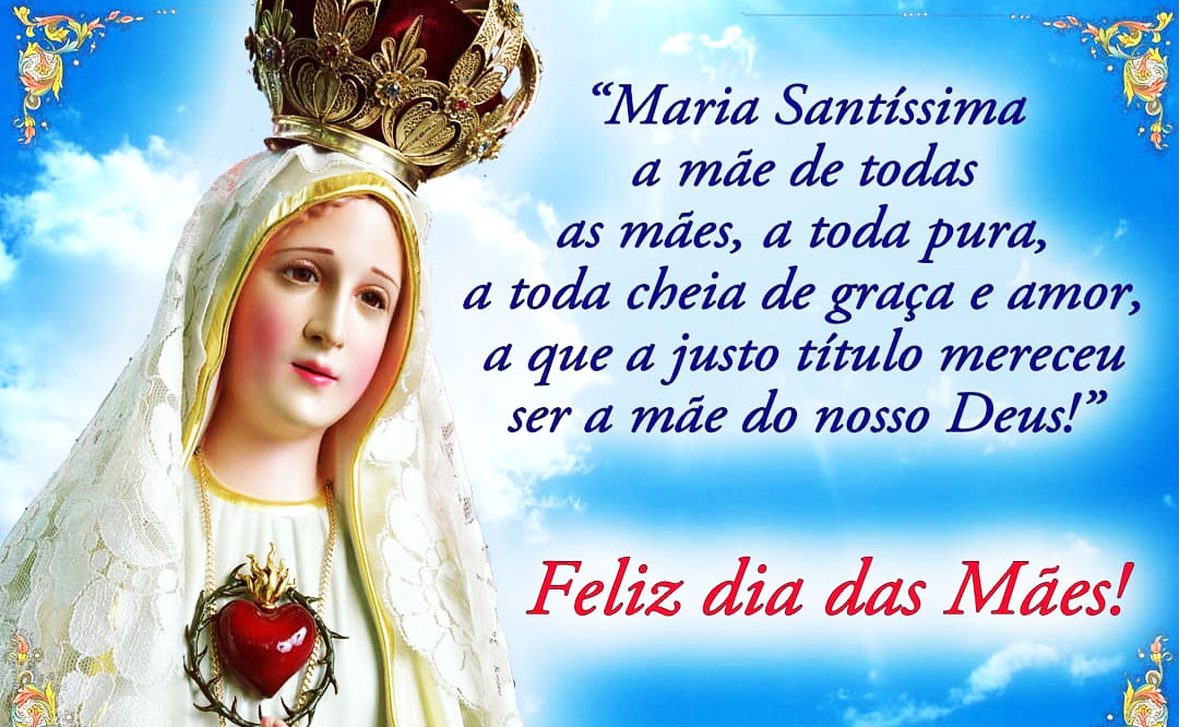 Maria Santíssima a mãe de todas as mães