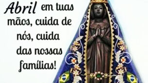 Mês de Abril Nossa Senhora.