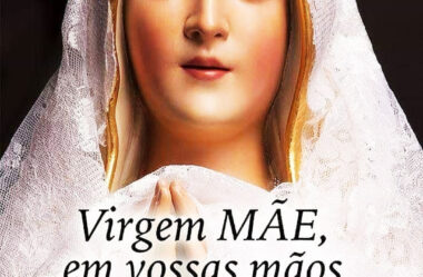 Virgem Mãe em Vossas Mãos