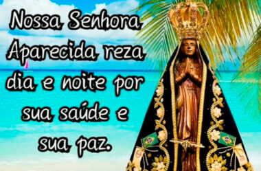 Nossa Senhora Aparecida Reza Dia e Noite