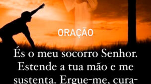 Oração Ergue-me Cura-me Fortalece-me