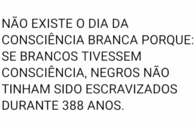 Não existe o dia da Consciência Branca