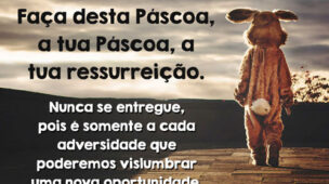 Faça desta Páscoa a tua Páscoa
