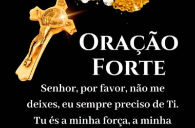 Oração Forte Senhor por favor não me deixes