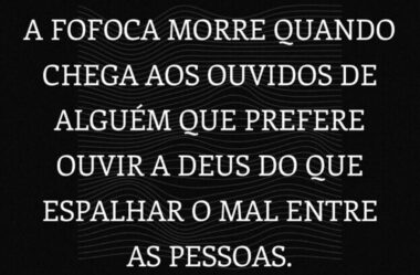 A fofoca morre quando