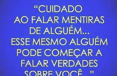 Cuidado ao falar mentiras de alguém