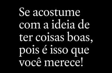 Ideia de ter coisas boas