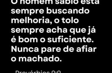 Nunca pare de afiar o machado