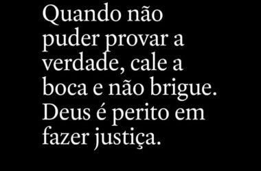 Quando não puder provar a verdade