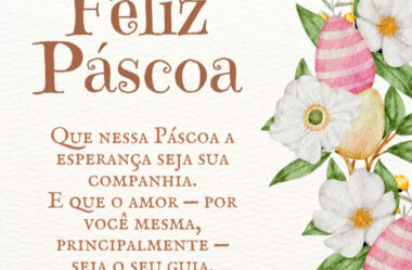 Que nessa Páscoa a esperança seja sua companhia