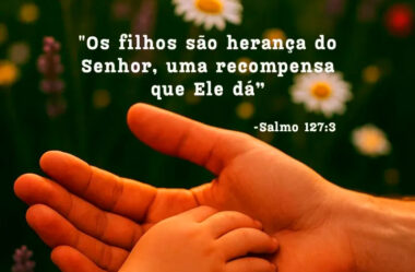Os filhos são herança do Senhor