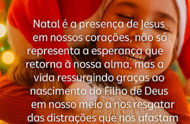 Natal é a presença de Jesus em nosso corações