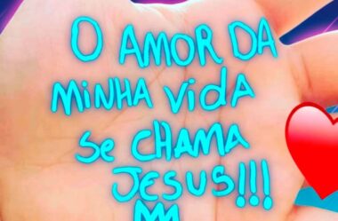 O amor da minha vida se chama Jesus