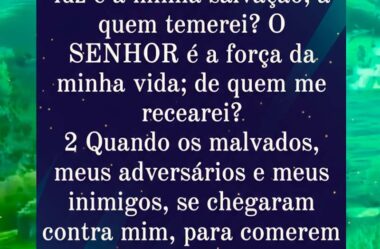 O senhor é a minha luz e a minha salvação