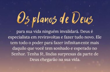 Os planos de Deus para sua vida ninguém invalidará